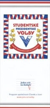 Studentské prezidentské volby :volte prezidentské kandidáty