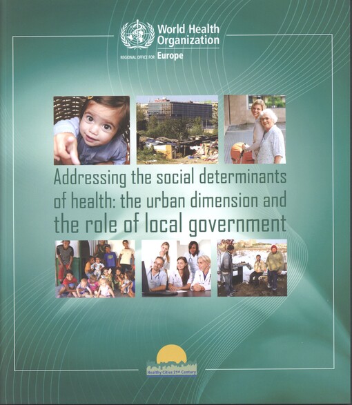 Addressing the social determinants of health: the urban dimension and the role of local government
