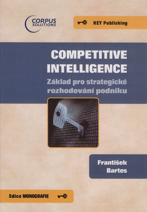 Competitive intelligence :základ pro strategické rozhodování podniku
