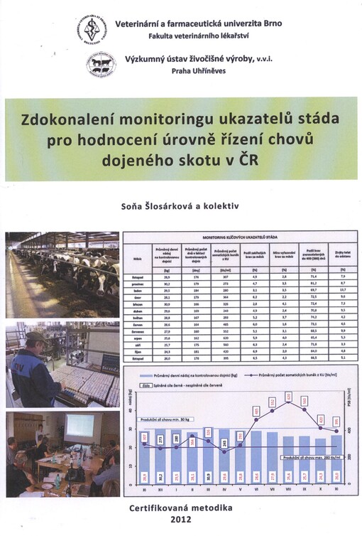 Zdokonalení monitoringu ukazatelů stáda pro hodnocení úrovně řízení chovů dojeného skotu v ČR :certifikovaná metodika