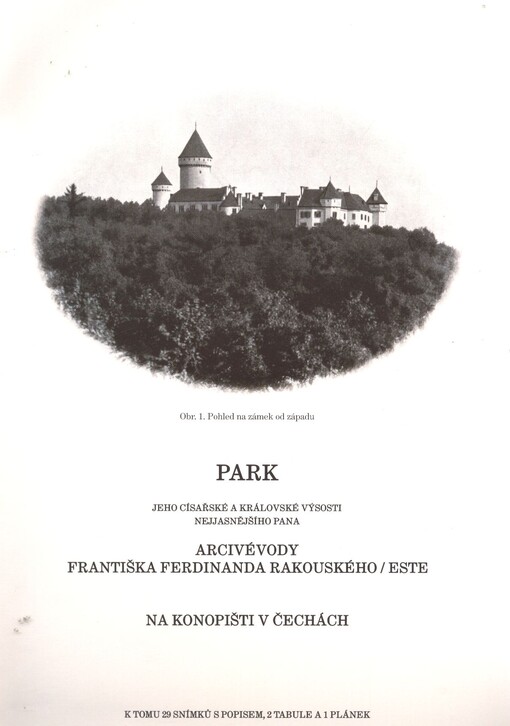 Park Jeho Císařské a královské Výsosti nejjasnějšího pana arcivévody Františka Ferdinanda Rakouského-Este na Konopišti v Čechách