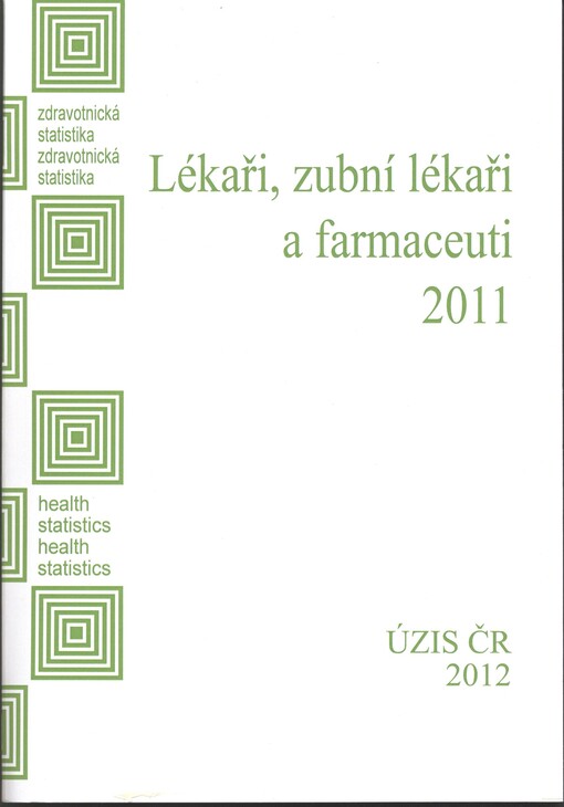 Zdravotnická statistika. Lékaři, zubní lékaři a farmaceuti ...