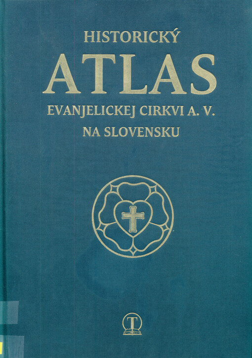 Historický atlas evanjelickej  cirkvi a.v. na Slovensku