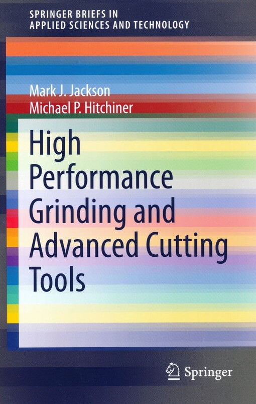 High performance grinding and advanced cutting tools