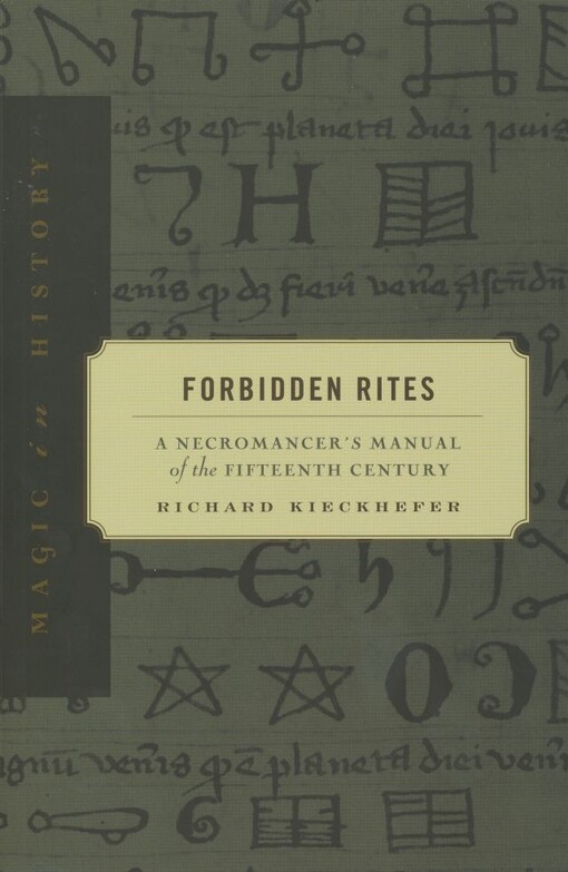 Forbidden rites :a necromancer's manual of the fifteenth century