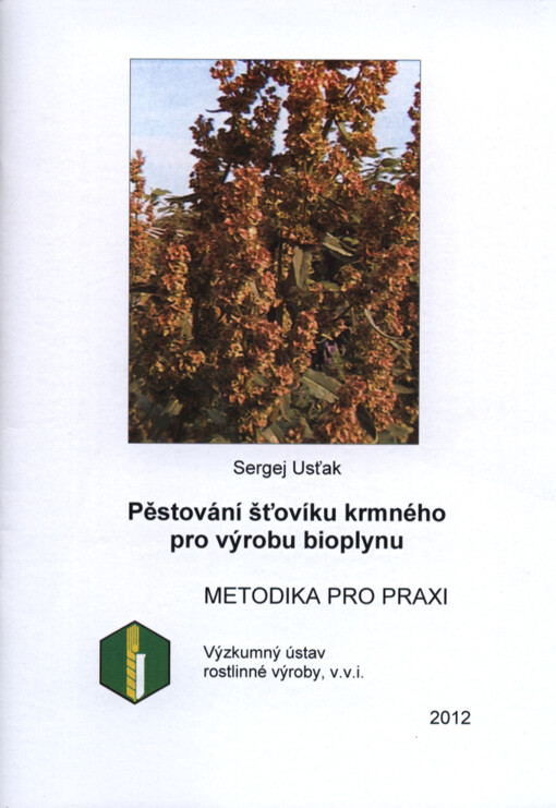 Pěstování šťovíku krmného pro výrobu bioplynu :metodika pro praxi