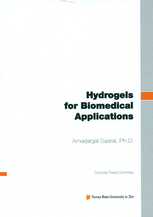 Hydrogels for biomedical applications =Hydrogely pro použití v biomedicíně : doctoral thesis summary