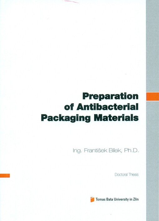 Preparation of antibacterial packaging materials =Příprava antibakteriálních obalových materiálů : doctoral thesis summary