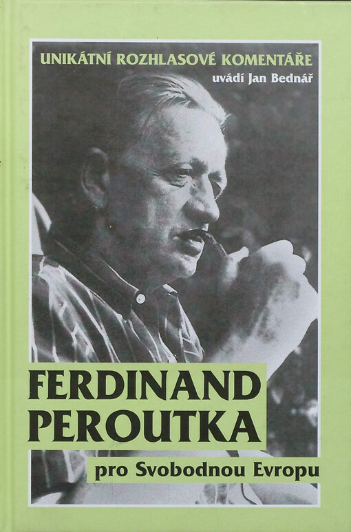 Ferdinand Peroutka pro Svobodnou Evropu :unikátní rozhlasové komentáře