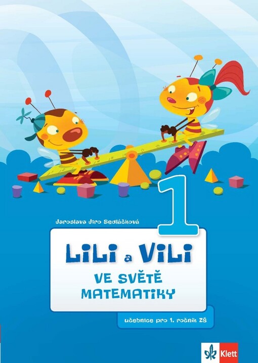Lili a Vili ve světě matematiky 1 :[učebnice pro 1. ročník ZŠ]