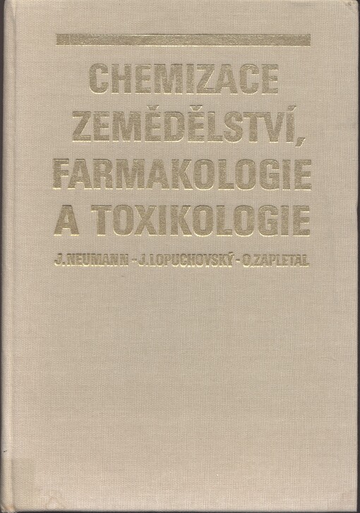 Chemizace zemědělství, farmakologie a toxikologie : učebnice pro vys. školy veter. - obor hygiena potravin