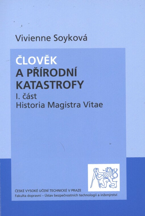 Člověk a přírodní katastrofy.I. část,Historia magistra vitae