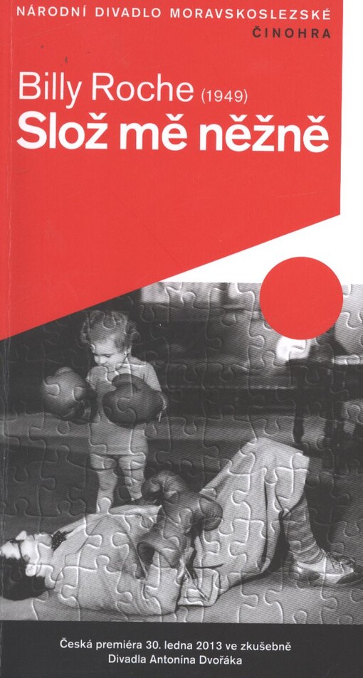 Billy Roche (1949), Slož mě něžně :česká premiéra 30. ledna 2013 ve zkušebně Divadla Antonína Dvořáka