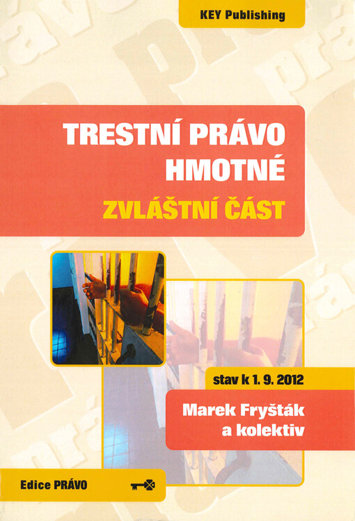 Trestní právo hmotné :stav k 1.9.2012, zvláštní část