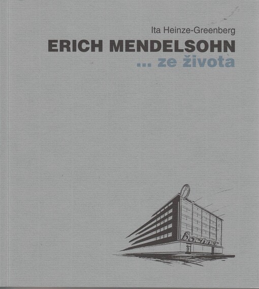 Erich Mendelsohn :--ze života = Erich Mendelsohn : --Biografisches