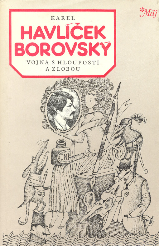Vojna s hloupostí a zlobou :[výbor básnických a prozaických prací]