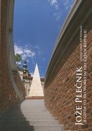 Jože Plečnik :a guide to his works in the Czech Republic
