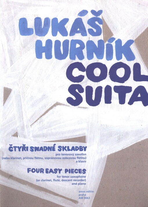 Cool suitačtyři snadné skladby : pro tenorový saxofon (nebo klarinet, příčnou flétnu, sopránovou zobcovou flétnu) a klavír = four easy pieces : for tenor saxophone (or clarinet, flute, descant recorder) and piano