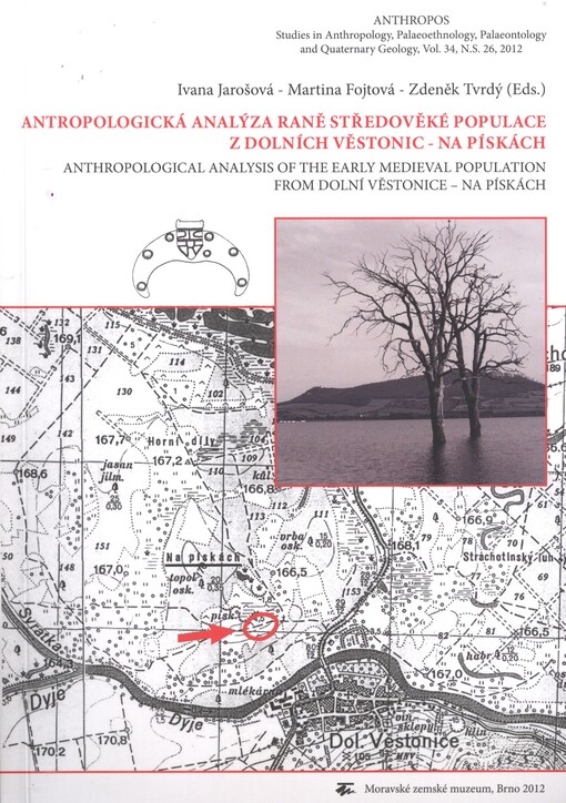 Antropologická analýza raně středověké populace z Dolních Věstonic - Na Pískách =Anthropological analysis of the early medieval population from Dolní Věstonice - Na Pískách