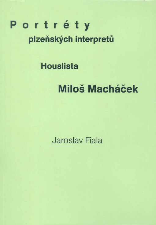 Portréty plzeňských interpretů. Houslista Miloš Macháček