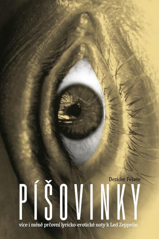 Píšovinky :více i méně prčovní lyricko-erotické noty k Led Zeppelin