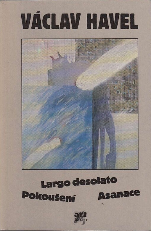 Largo desolato ;Pokoušení ; Asanace