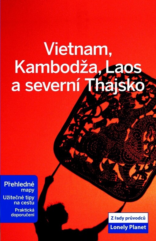 Vietnam, Kambodža, Laos a severní Thajsko