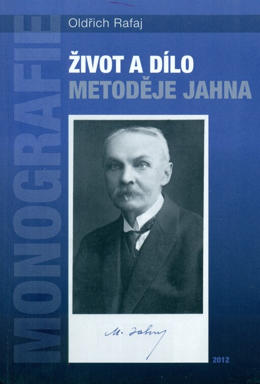 Život a dílo Metoděje Jahna :[monografie]