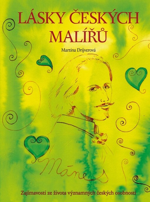 Lásky českých malířů :zajímavosti ze života významných českých osobností