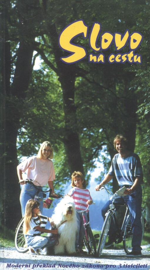 Slovo na cestu: moderní překlad Nového zákona pro třetí tisíciletí