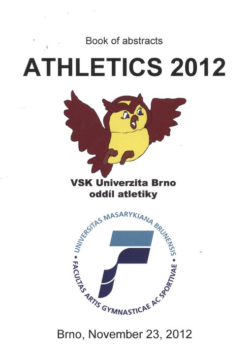 Athletics 2012 :book of abstracts : Brno, November 23, 2012