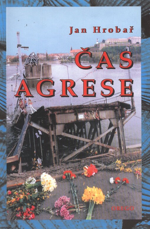 Čas agrese : (událost roku 1999 očima novináře)