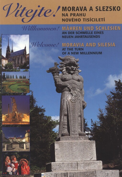 Morava a Slezsko na prahu nového tisíciletí =Mähren und Schlesien and der Schwelle eines neuen Jahrtausends = Moravia and Silesia at the turn of a new millennium