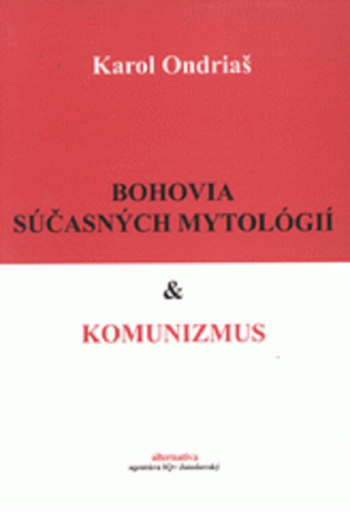 Bohovia súčasných mytológií a komunizmus