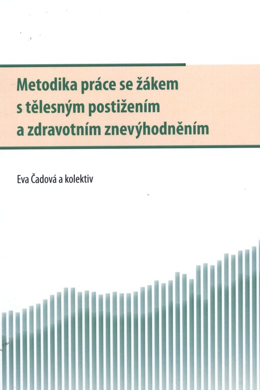 Metodika práce se žákem s tělesným postižením a zdravotním znevýhodněním
