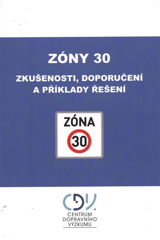 Zóny 30 :zkušenosti, doporučení a příklady řešení