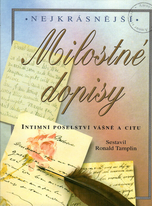 Nejkrásnější milostné dopisy, Intimní poselství vášně a citu