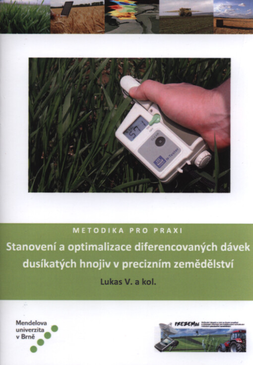Stanovení a optimalizace diferencovaných dávek dusíkatých hnojiv v precizním zemědělství