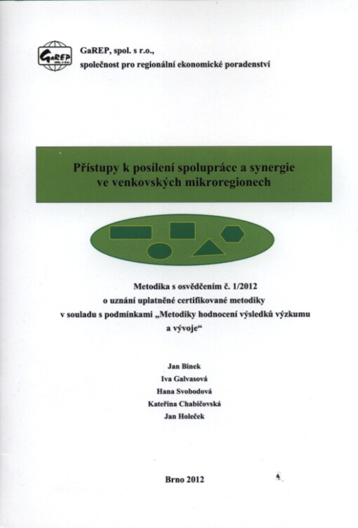 Přístupy k posílení spolupráce a synergie ve venkovských mikroregionech :metodika s osvědčením č. 1/2012 o uznání uplatněné certifikované metodiky v souladu s podmínkami 