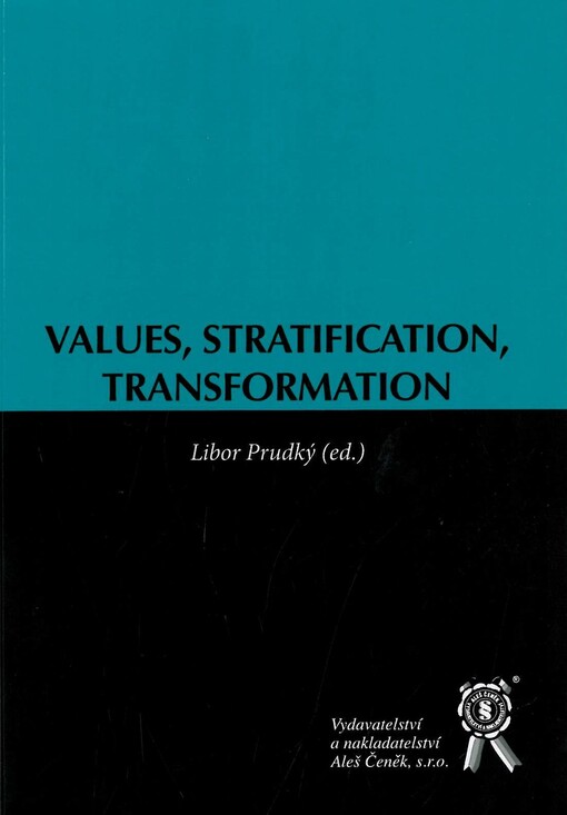 Aleš Čeněk Values, Stratification, Transformation - Libor Prudký a kolektív