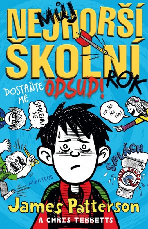Můj nejhorší školní rok :dostaňte mě odsud!, 1. vyd.