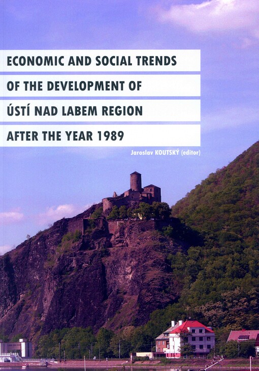 Economic and social trends of the development of Ústí nad Labem Region after the year 1989