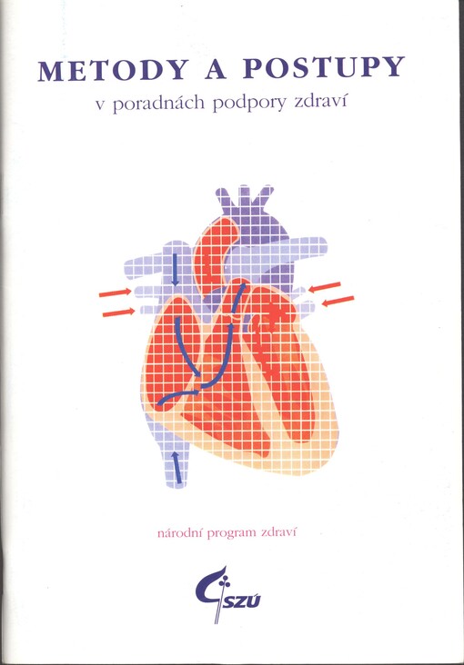 Metody a postupy v poradnách podpory zdraví : projekty podpory zdraví : ozdravění výživy zdravotně rizikových skupin populace : program prevence kardiovaskulárních onemocnění v ČR