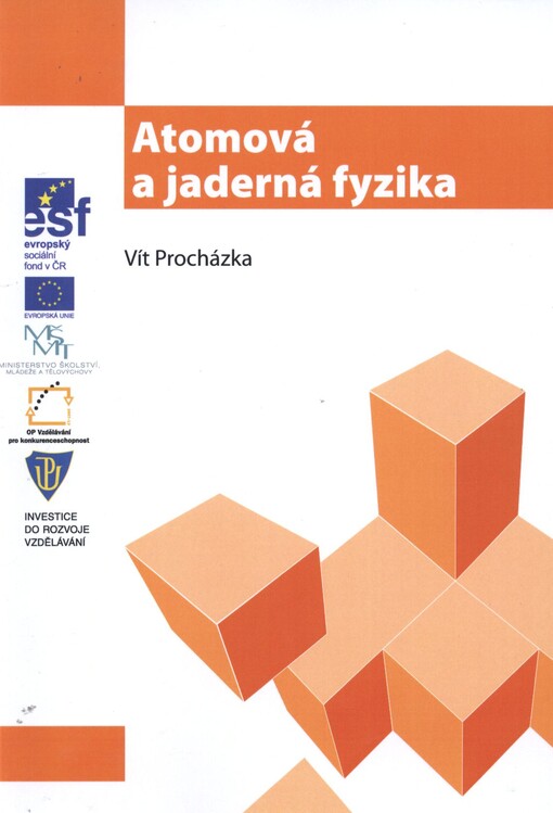 Atomová a jaderná fyzika :studijní modul