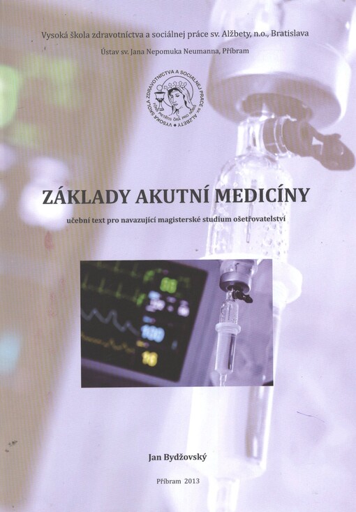Základy akutní medicíny :učební text pro navazující magisterské studium ošetřovatelství