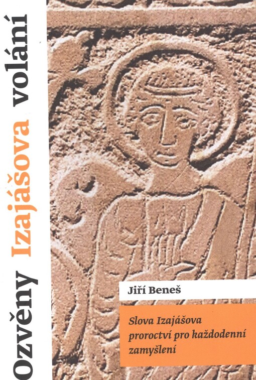 Ozvěny Izajášova volání :[slova Izajášova proroctví pro každodenní zamyšlení]