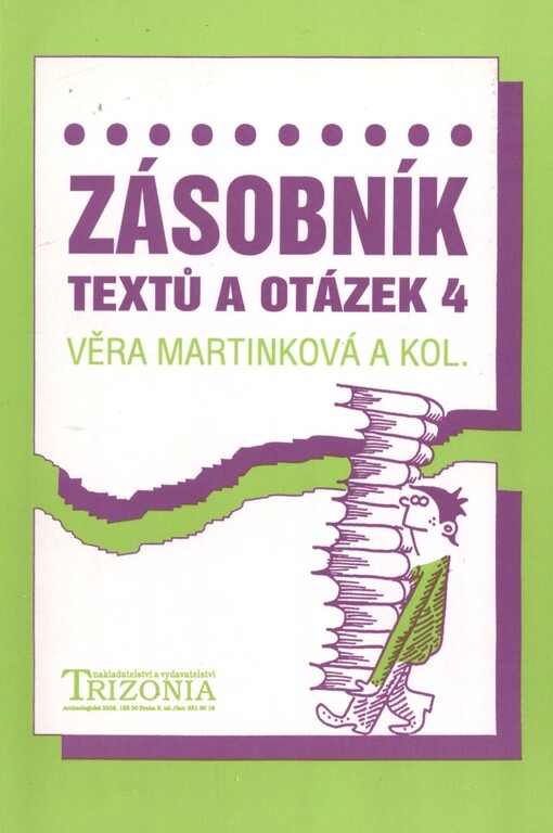 Zásobník textů a otázek 4 : alternativní učebnice pro 4. ročník středních škol