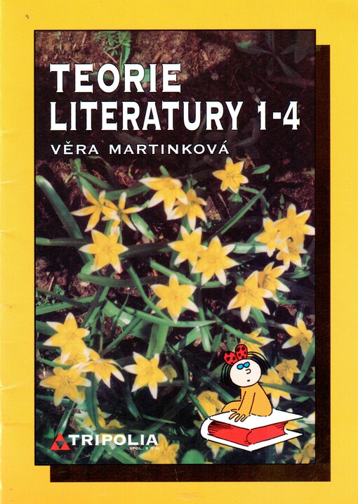 Teorie literatury 1-4: [pro 1. až 4. ročník středních škol]