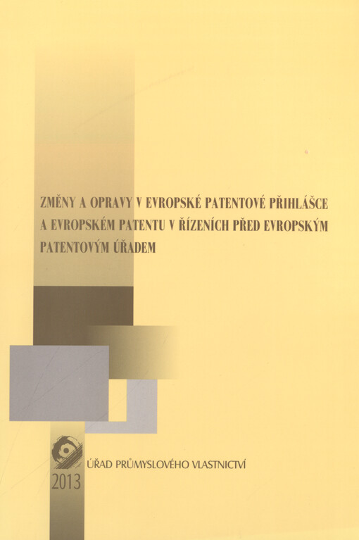 Změny a opravy v evropské patentové přihlášce a evropském patentu v řízeních před Evropským patentovým úřadem