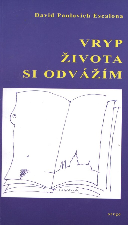 Vryp života si odvážím /